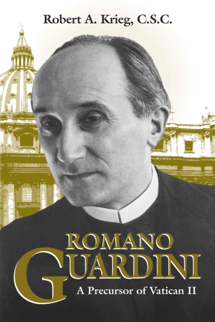 Romano Guardini : A Precursor of Vatican II, Hardback Book