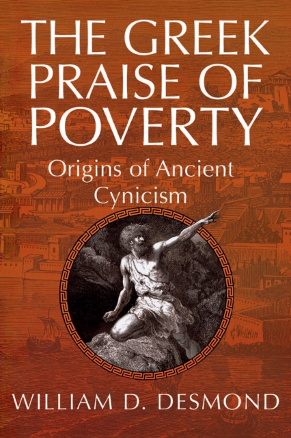 The Greek Praise of Poverty : Origins of Ancient Cynicism, Paperback / softback Book
