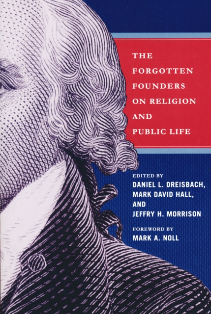 Forgotten Founders on Religion and Public Life, Paperback / softback Book