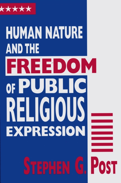 Human Nature and the Freedom of Public Religious Expression, Paperback / softback Book