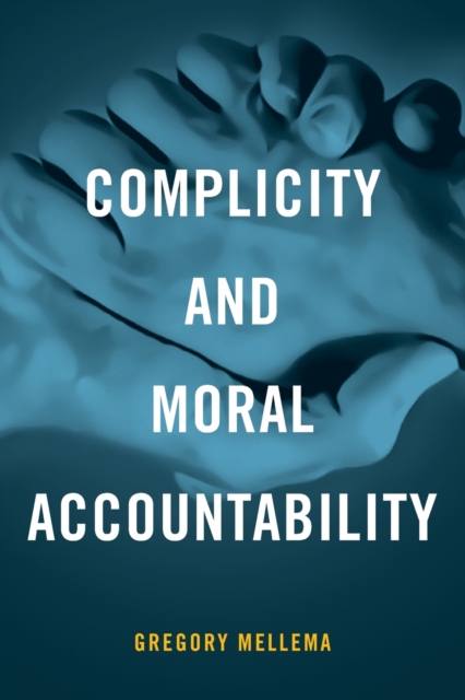 Complicity and Moral Accountability, Paperback / softback Book