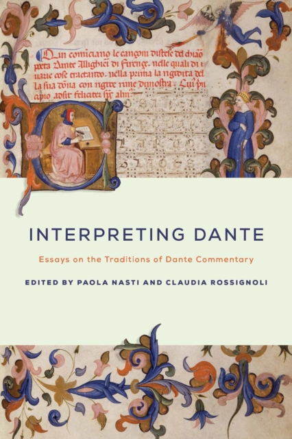 Interpreting Dante : Essays on the Traditions of Dante Commentary, Paperback / softback Book