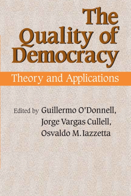 The Quality of Democracy : Theory and Applications, Hardback Book