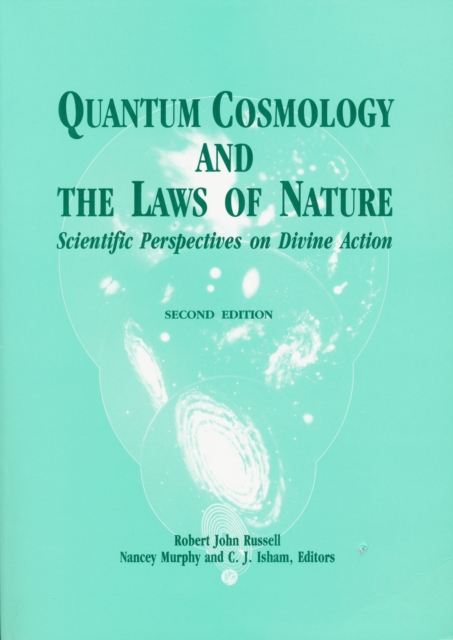 Quantum Cosmology and the Laws of Nature : Scientific Perspectives on Divine Action, Paperback / softback Book
