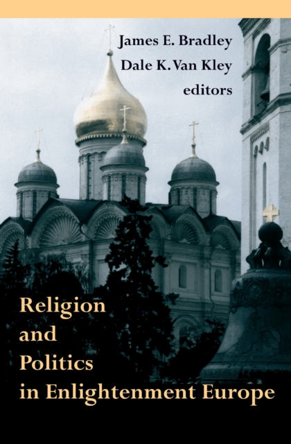 Religion and Politics in Enlightenment Europe, Paperback / softback Book
