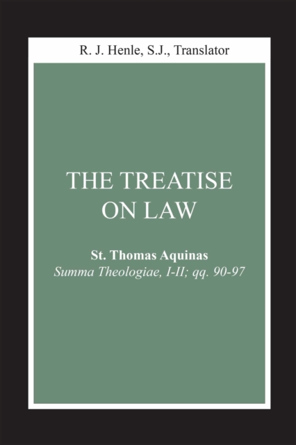 The Treatise on Law : (Summa Theologiae, I-II; qq. 90-97), EPUB eBook