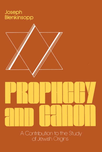 Prophecy and Canon : A Contribution to the Study of Jewish Origins, Hardback Book