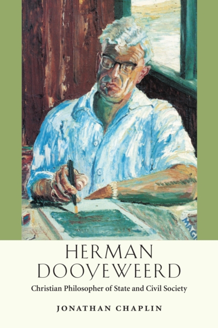 Herman Dooyeweerd : Christian Philosopher of State and Civil Society, EPUB eBook
