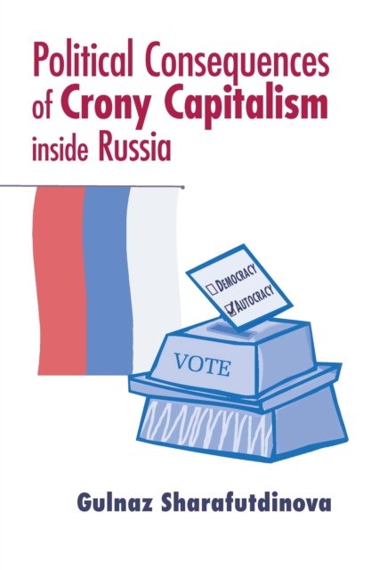 Political Consequences of Crony Capitalism inside Russia, PDF eBook