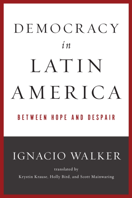 Democracy in Latin America : Between Hope and Despair, EPUB eBook