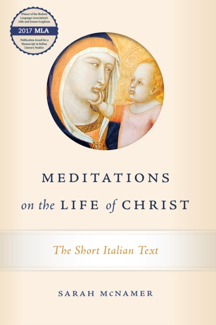 Meditations on the Life of Christ : The Short Italian Text, Hardback Book