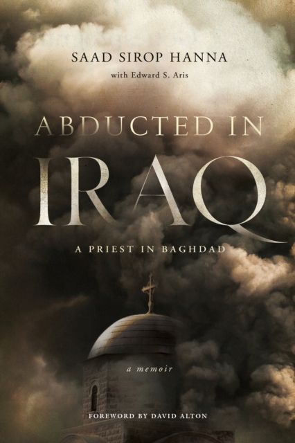 Abducted in Iraq : A Priest in Baghdad, EPUB eBook