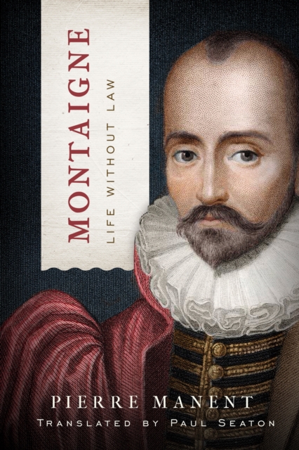 Montaigne : Life without Law, EPUB eBook