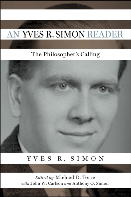 An Yves R. Simon Reader : The Philosopher's Calling, Hardback Book