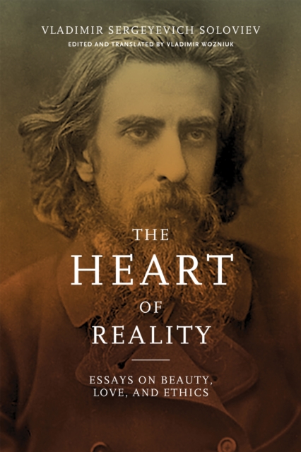The Heart of Reality : Essays on Beauty, Love, and Ethics, EPUB eBook