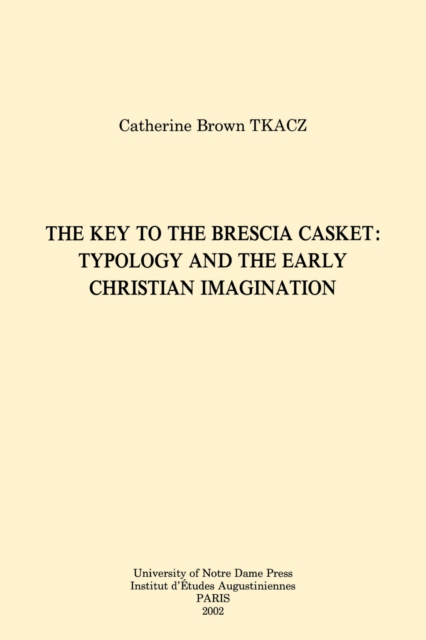 The Key to the Brescia Casket : Typology and the Early Christian Imagination, Hardback Book