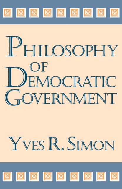 Philosophy of Democratic Government, Hardback Book