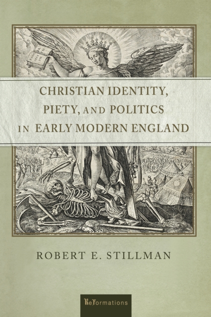 Christian Identity, Piety, and Politics in Early Modern England, PDF eBook