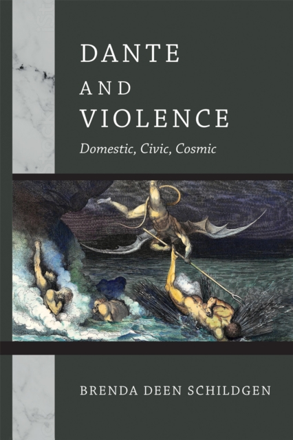 Dante and Violence : Domestic, Civic, Cosmic, Hardback Book
