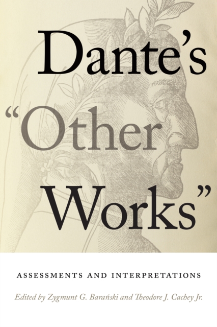 Dante's "Other Works" : Assessments and Interpretations, Hardback Book