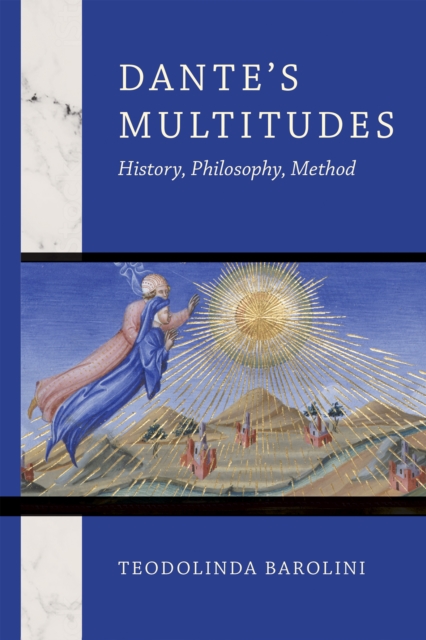 Dante's Multitudes : History, Philosophy, Method, Hardback Book