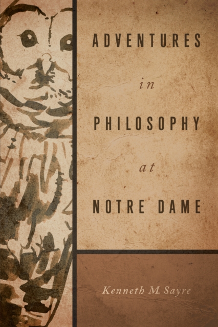 Adventures in Philosophy at Notre Dame, Hardback Book