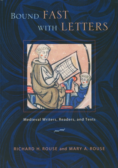 Bound Fast with Letters : Medieval Writers, Readers, and Texts, Hardback Book