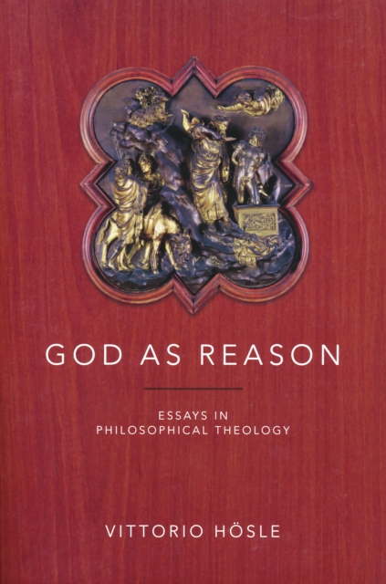 God as Reason : Essays in Philosophical Theology, Hardback Book
