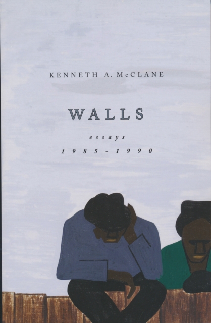 Walls : Essays, 1985-1990, Hardback Book