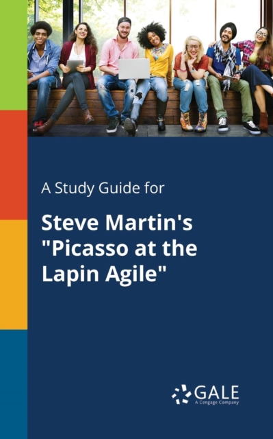 A Study Guide for Steve Martin's "Picasso at the Lapin Agile", Paperback / softback Book