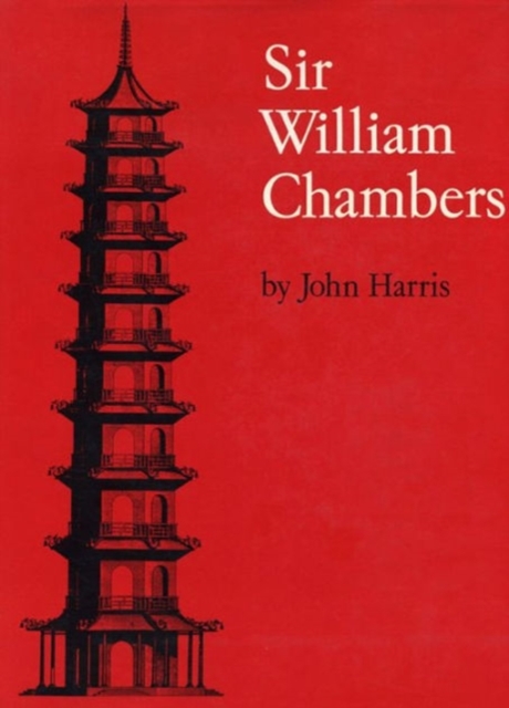 Sir William Chambers, Hardback Book