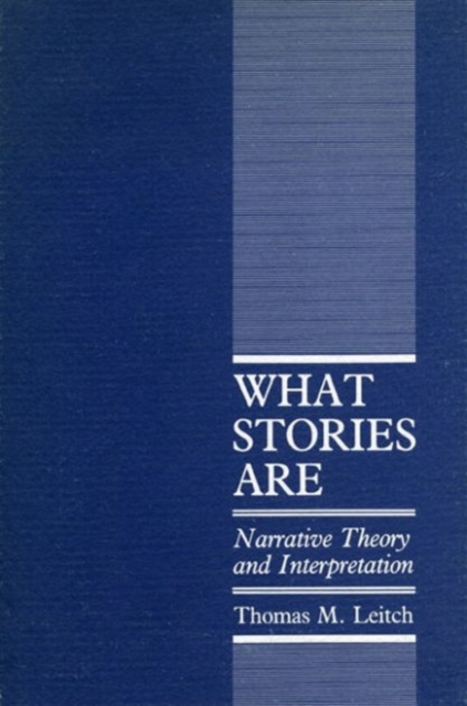 What Stories Are : Narrative Theory and Interpretation, Hardback Book