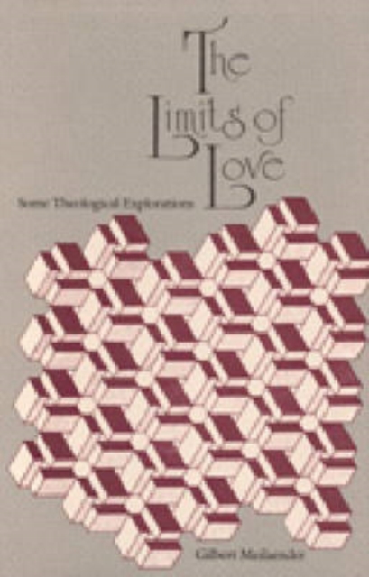 Limits of Love : Some Theological Explorations, Hardback Book