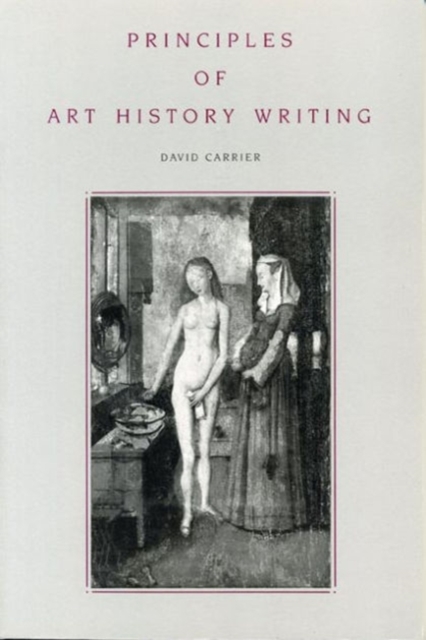 Principles of Art History Writing, Hardback Book