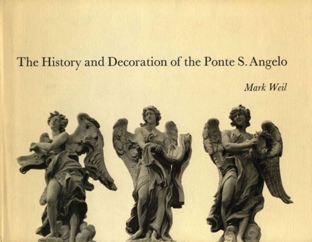 The History and Decoration of the Ponte S. Angelo, Hardback Book