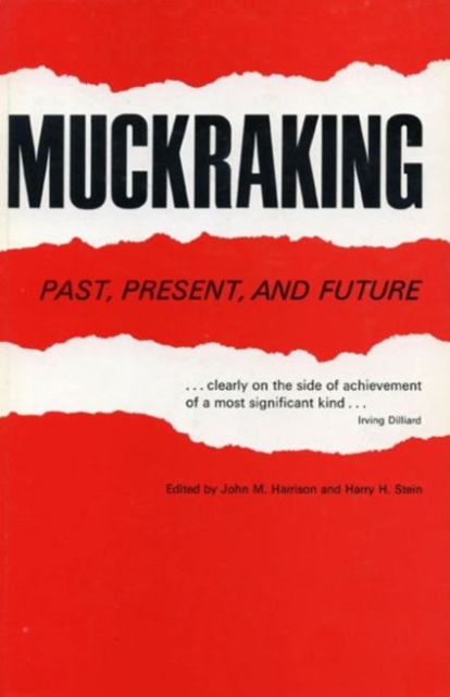Muckraking : Past, Present, and Future, Hardback Book