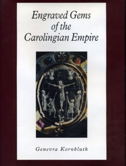 Engraved Gems of the Carolingian Empire, Hardback Book