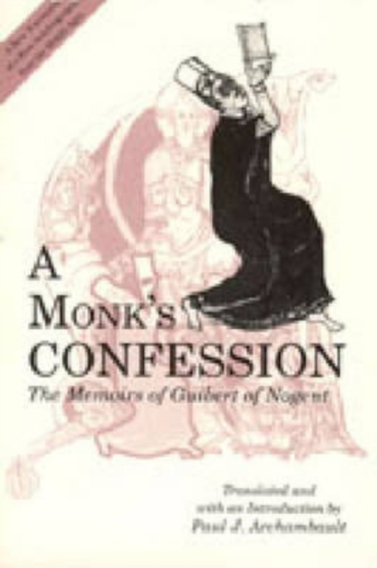 A Monk's Confession : The Memoirs of Guibert of Nogent, Hardback Book