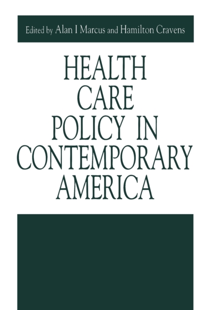 Health Care Policy in Contemporary America, Paperback / softback Book