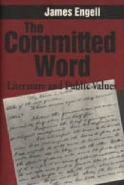 The Committed Word : Literature and Public Values, Hardback Book