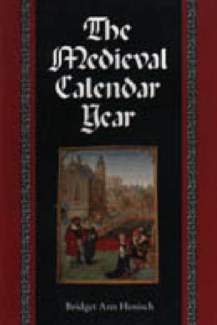 The Medieval Calendar Year, Hardback Book