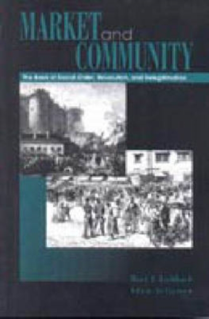 Market and Community : The Bases of Social Order, Revolution and Relegitimation, Hardback Book