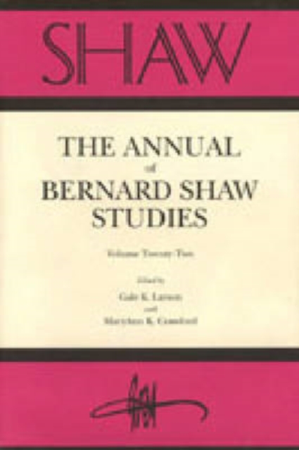 Shaw Annual of B Shaw Studies Vol 22, Hardback Book