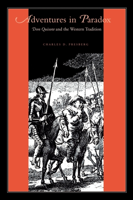 Adventures in Paradox : Don Quixote and the Western Tradition, Paperback / softback Book