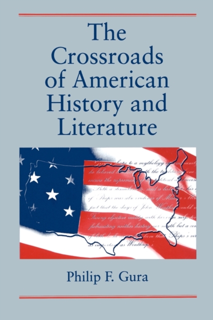 The Crossroads of American History and Literature, Paperback / softback Book