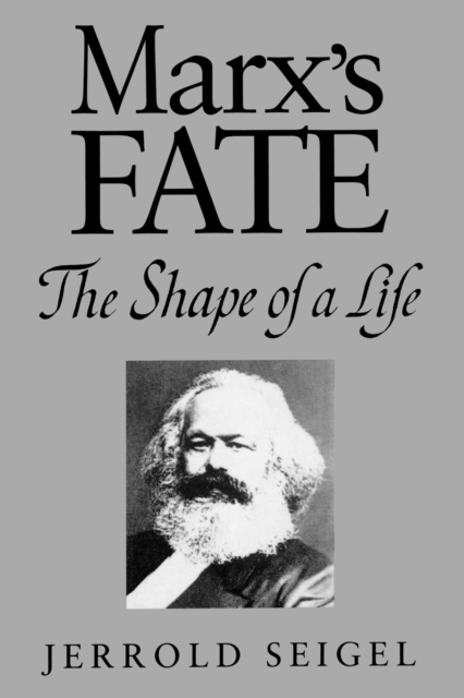 Marx's Fate : The Shape of a Life, Paperback / softback Book