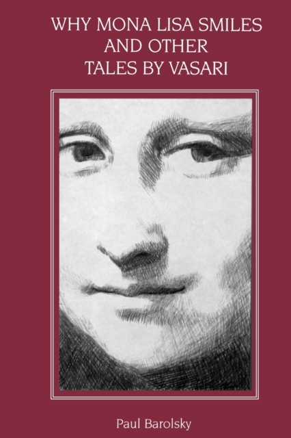 Why Mona Lisa Smiles and Other Tales by Vasari, Paperback / softback Book