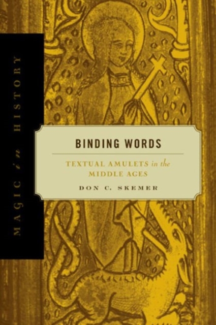 Binding Words : Textual Amulets in the Middle Ages, Hardback Book