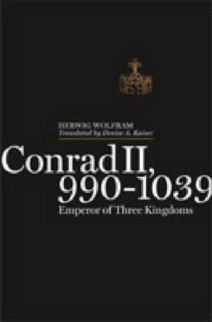 Conrad II, 990-1039 : Emperor of Three Kingdoms, Hardback Book