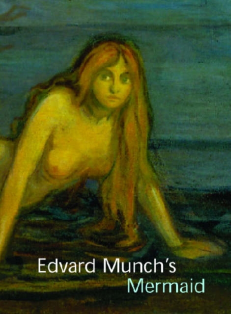 Edvard Munch's Mermaid, Paperback / softback Book